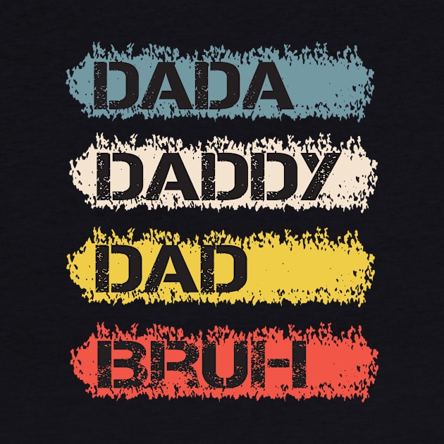 Men Dada Daddy Dad Bruh Fathers Day Vintage Funny Father, Father's Day gifts, Celebrating Dad by Djalal